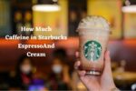 how much caffeine in starbucks espresso and cream