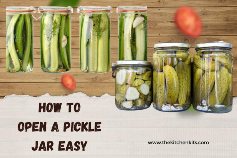 How to Open a Pickle Jar Easy! The Kitchen Kits